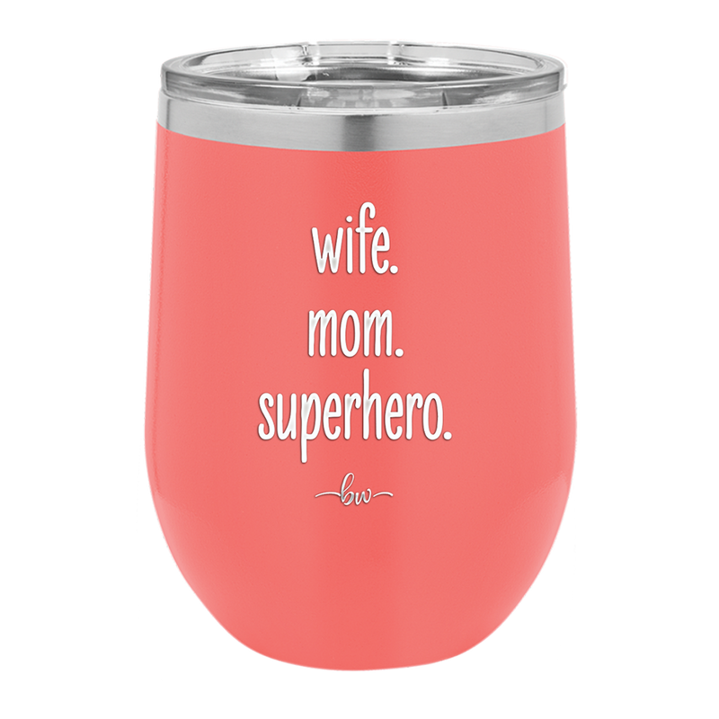Wife. Mom. Superhero. - Laser Engraved Stainless Steel Drinkware - 1165 -