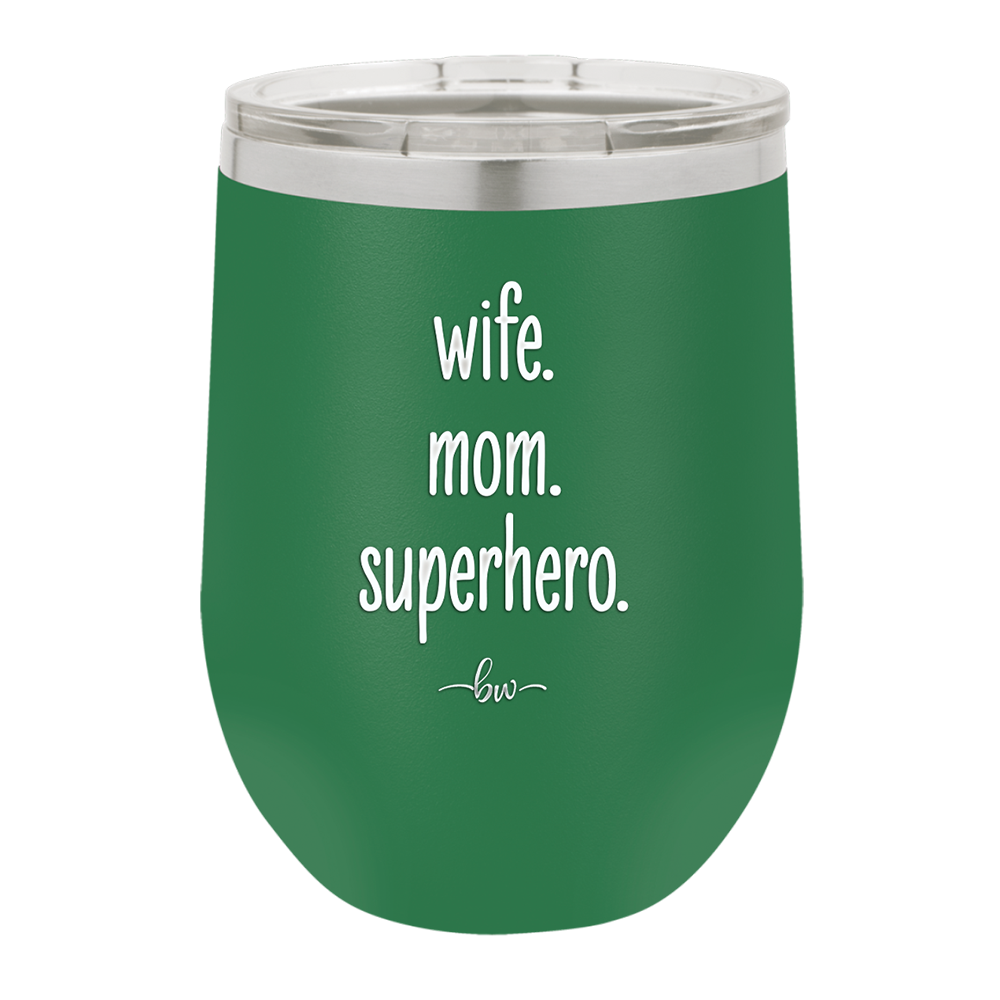 Wife. Mom. Superhero. - Laser Engraved Stainless Steel Drinkware - 1165 -
