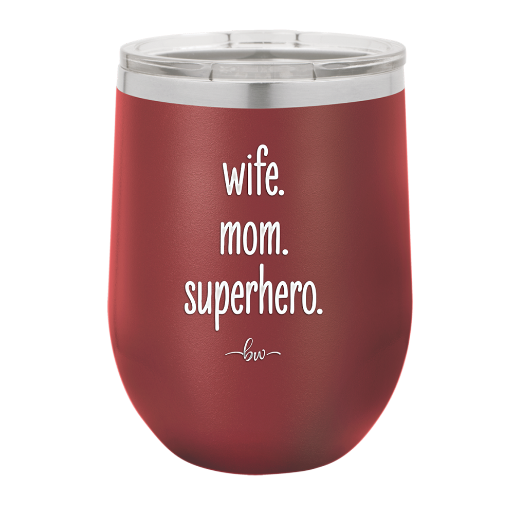 Wife. Mom. Superhero. - Laser Engraved Stainless Steel Drinkware - 1165 -