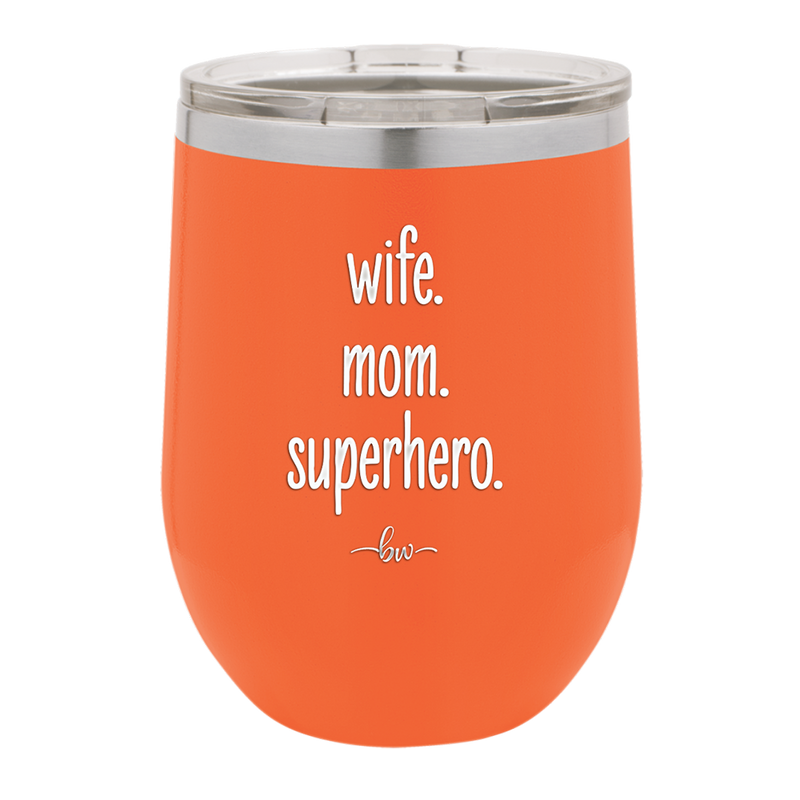 Wife. Mom. Superhero. - Laser Engraved Stainless Steel Drinkware - 1165 -