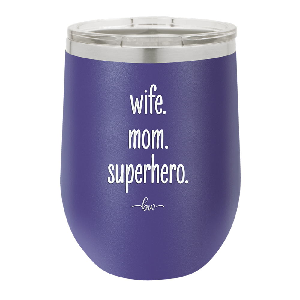 Wife. Mom. Superhero. - Laser Engraved Stainless Steel Drinkware - 1165 -