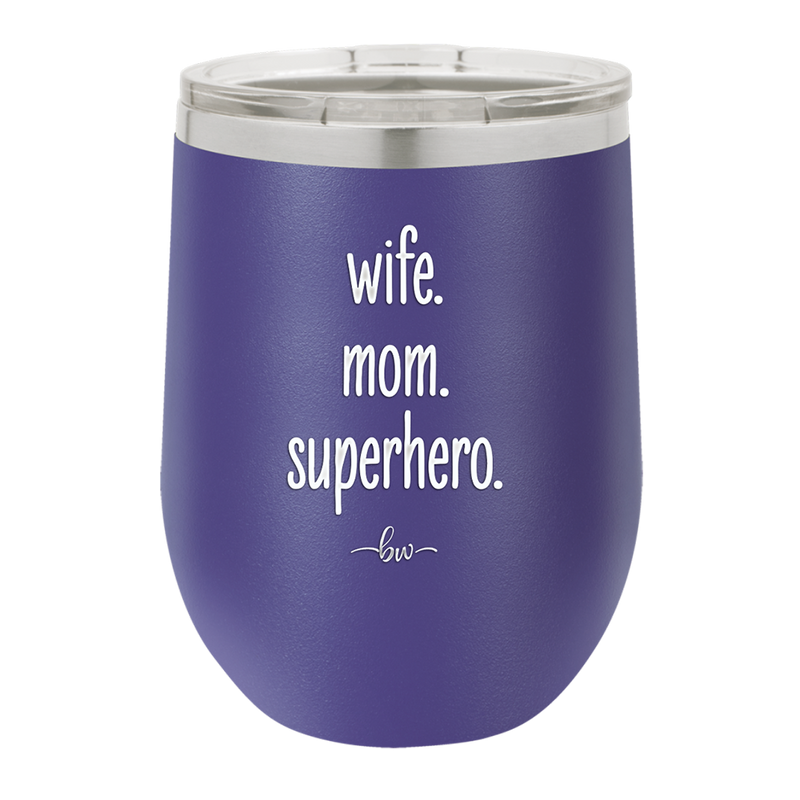 Wife. Mom. Superhero. - Laser Engraved Stainless Steel Drinkware - 1165 -