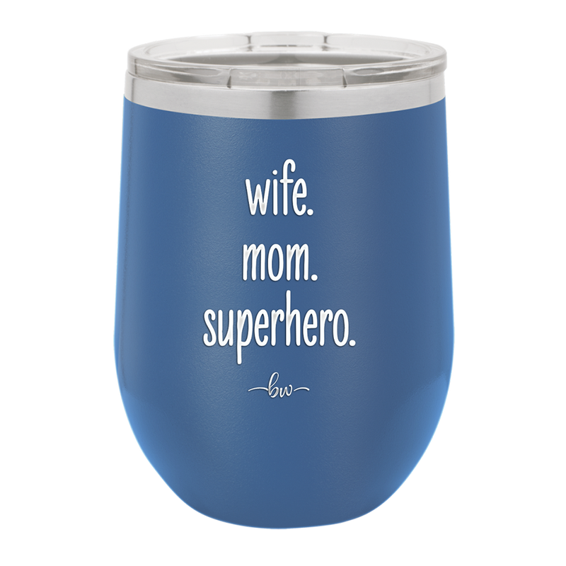 Wife. Mom. Superhero. - Laser Engraved Stainless Steel Drinkware - 1165 -