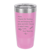 Mom Thanks for Feeding Me and Keeping Me Alive - Laser Engraved Stainless Steel Drinkware - 1166 -