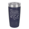 Mom Thanks for Feeding Me and Keeping Me Alive - Laser Engraved Stainless Steel Drinkware - 1166 -