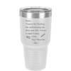 Mom Thanks for Feeding Me and Keeping Me Alive - Laser Engraved Stainless Steel Drinkware - 1166 -