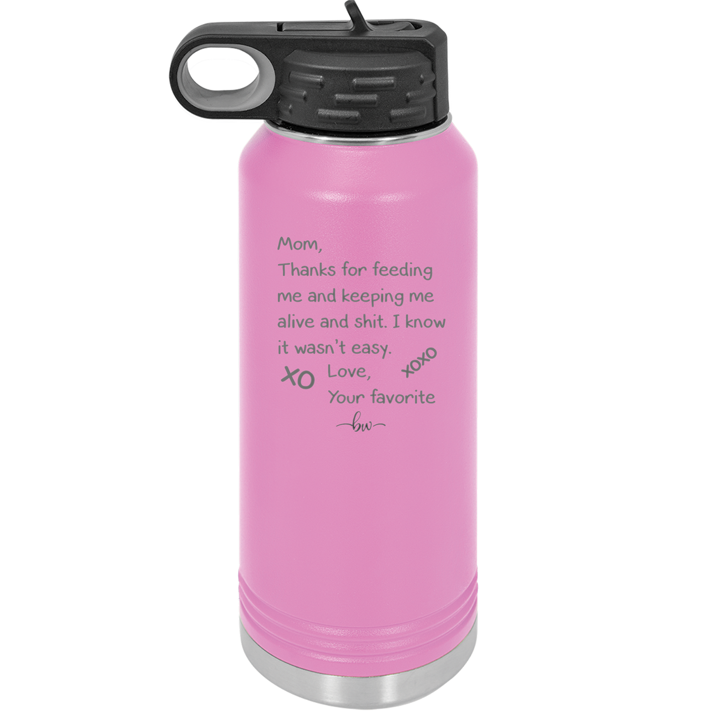 Mom Thanks for Feeding Me and Keeping Me Alive - Laser Engraved Stainless Steel Drinkware - 1166 -