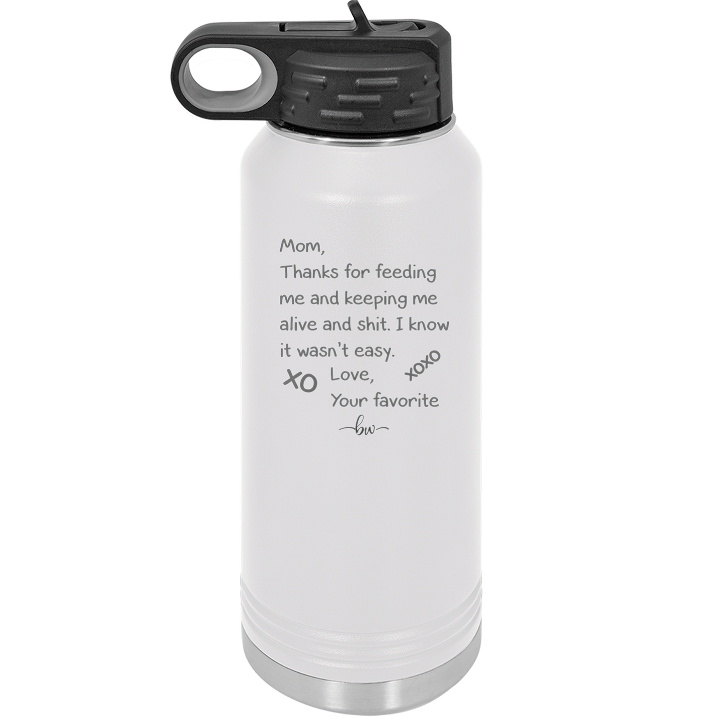 Mom Thanks for Feeding Me and Keeping Me Alive - Laser Engraved Stainless Steel Drinkware - 1166 -