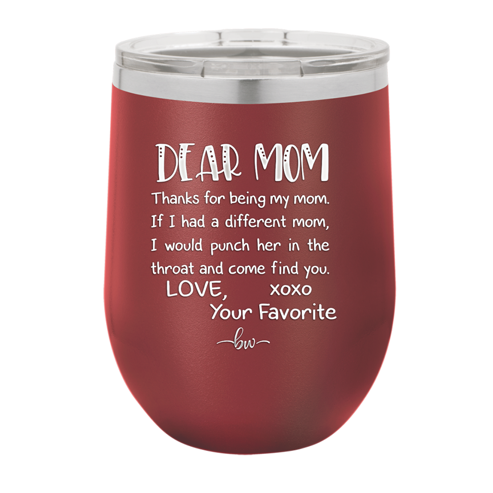Mom, Thanks for Being my Mom - Laser Engraved Stainless Steel Drinkware - 1167 -