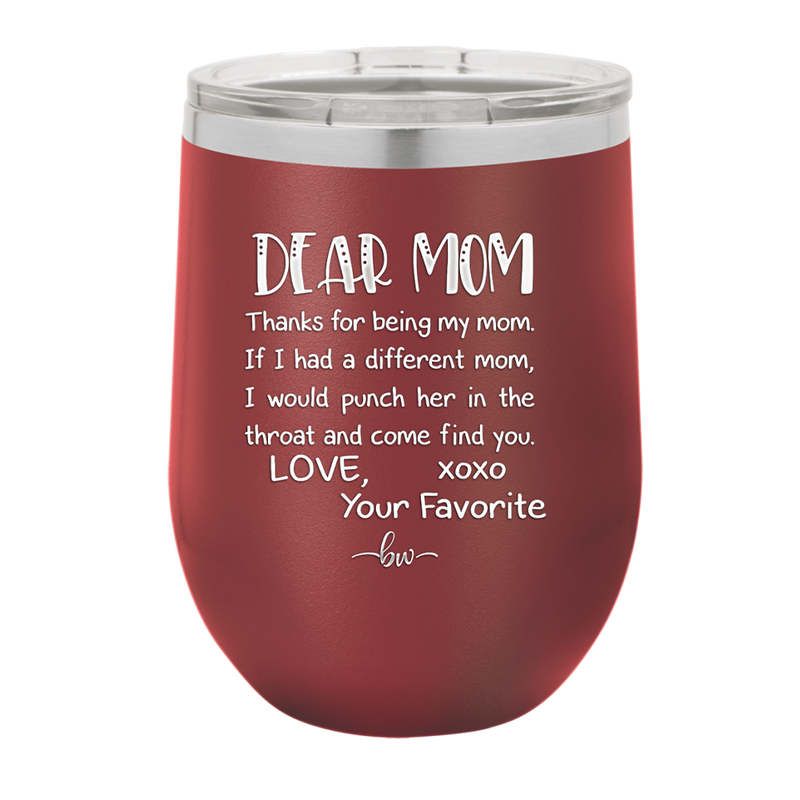 Mom, Thanks for Being my Mom - Laser Engraved Stainless Steel Drinkware - 1167 -