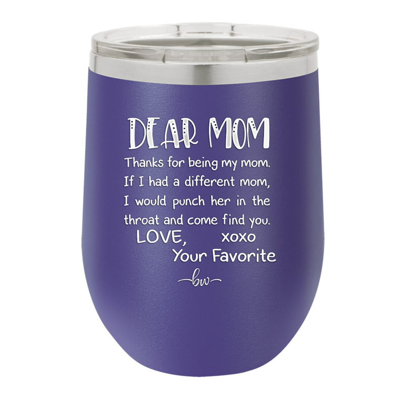 Mom, Thanks for Being my Mom - Laser Engraved Stainless Steel Drinkware - 1167 -