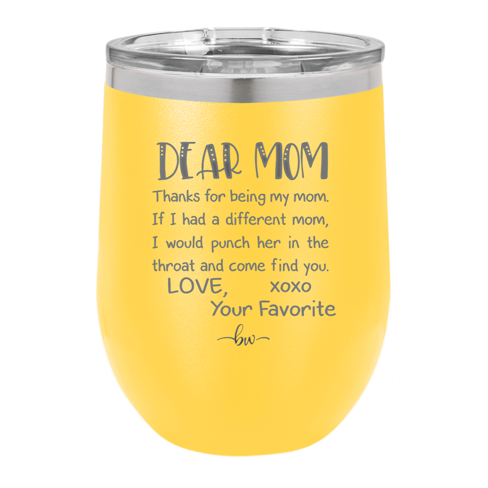 Mom, Thanks for Being my Mom - Laser Engraved Stainless Steel Drinkware - 1167 -