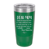 Mom, Thanks for Being my Mom - Laser Engraved Stainless Steel Drinkware - 1167 -