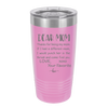 Mom, Thanks for Being my Mom - Laser Engraved Stainless Steel Drinkware - 1167 -