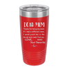Mom, Thanks for Being my Mom - Laser Engraved Stainless Steel Drinkware - 1167 -
