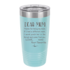 Mom, Thanks for Being my Mom - Laser Engraved Stainless Steel Drinkware - 1167 -
