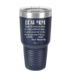 Mom, Thanks for Being my Mom - Laser Engraved Stainless Steel Drinkware - 1167 -
