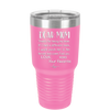 Mom, Thanks for Being my Mom - Laser Engraved Stainless Steel Drinkware - 1167 -
