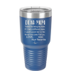 Mom, Thanks for Being my Mom - Laser Engraved Stainless Steel Drinkware - 1167 -