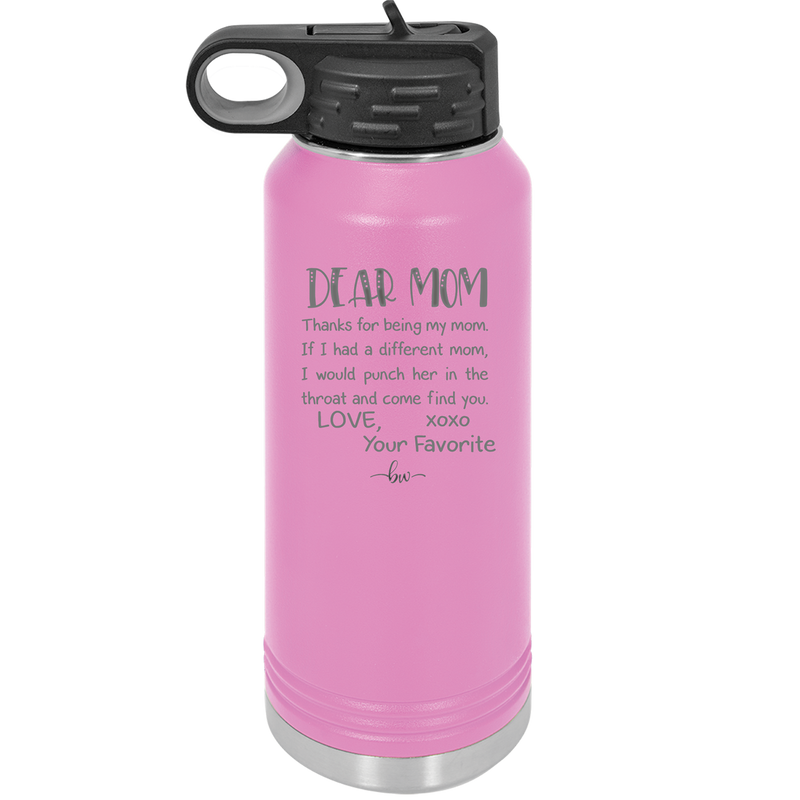 Mom, Thanks for Being my Mom - Laser Engraved Stainless Steel Drinkware - 1167 -