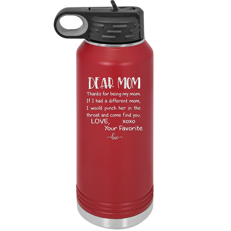 Mom, Thanks for Being my Mom - Laser Engraved Stainless Steel Drinkware - 1167 -