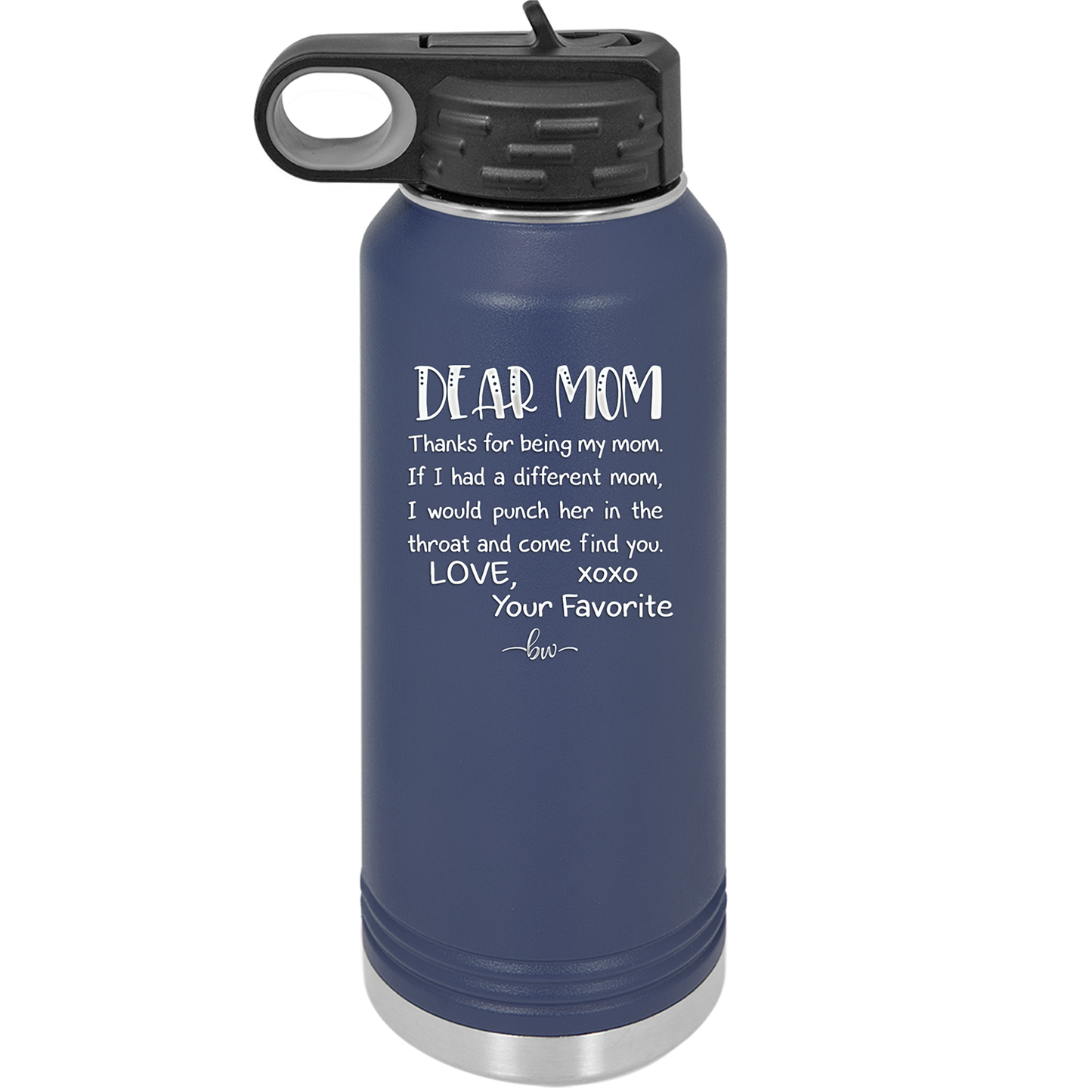 Mom, Thanks for Being my Mom - Laser Engraved Stainless Steel Drinkware - 1167 -