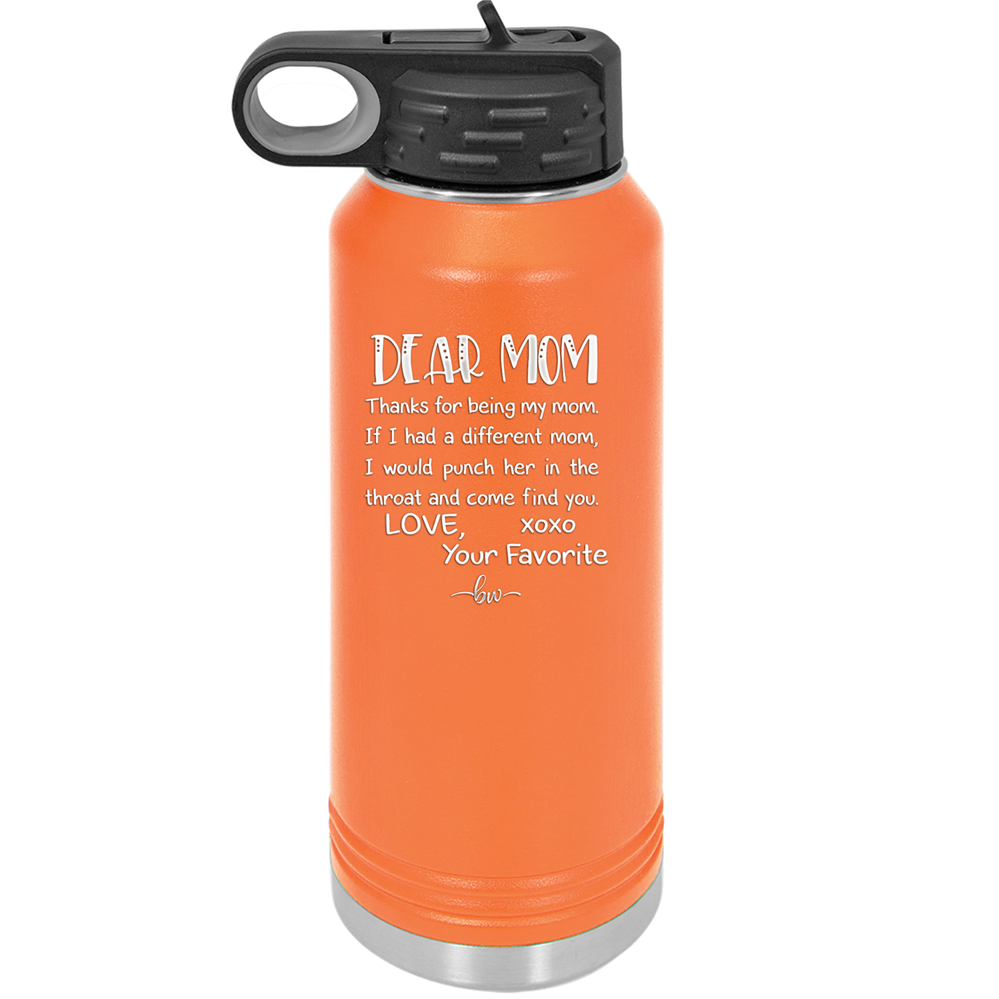 Mom, Thanks for Being my Mom - Laser Engraved Stainless Steel Drinkware - 1167 -