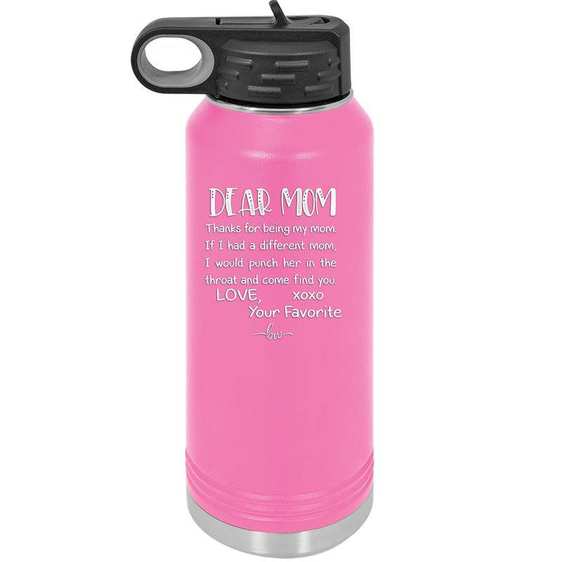 Mom, Thanks for Being my Mom - Laser Engraved Stainless Steel Drinkware - 1167 -