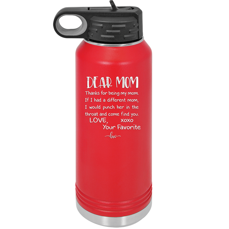 Mom, Thanks for Being my Mom - Laser Engraved Stainless Steel Drinkware - 1167 -