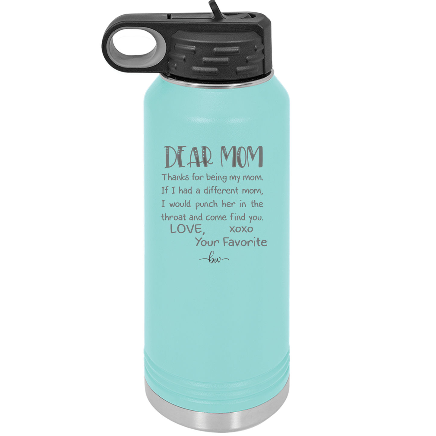 Mom, Thanks for Being my Mom - Laser Engraved Stainless Steel Drinkware - 1167 -