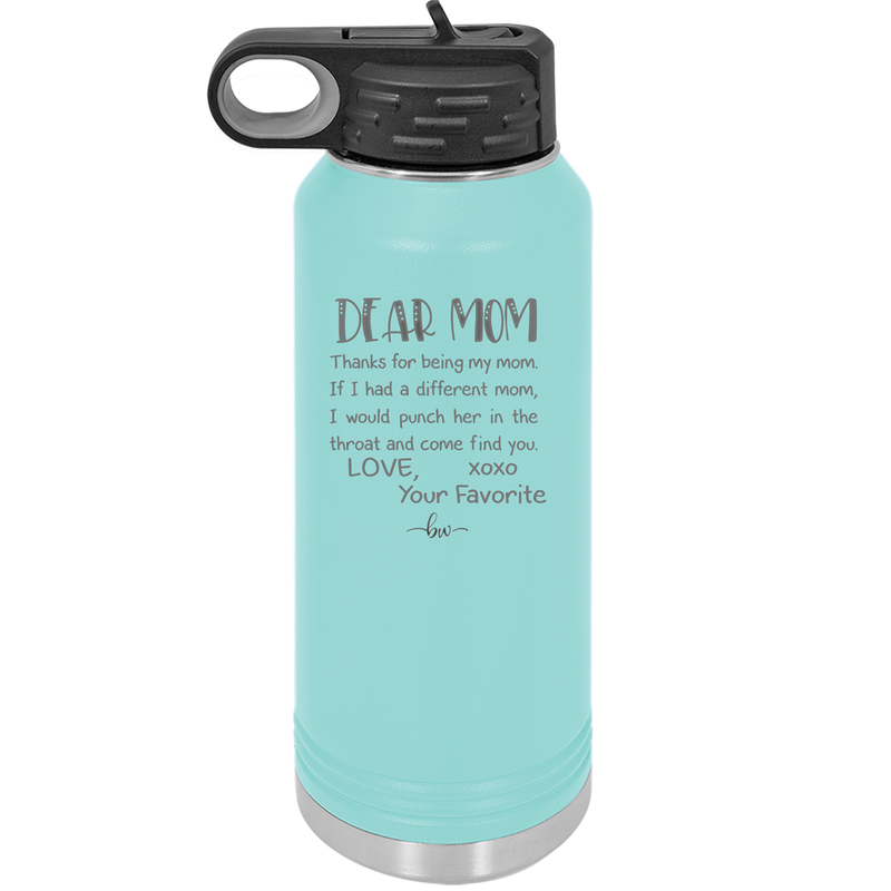 Mom, Thanks for Being my Mom - Laser Engraved Stainless Steel Drinkware - 1167 -