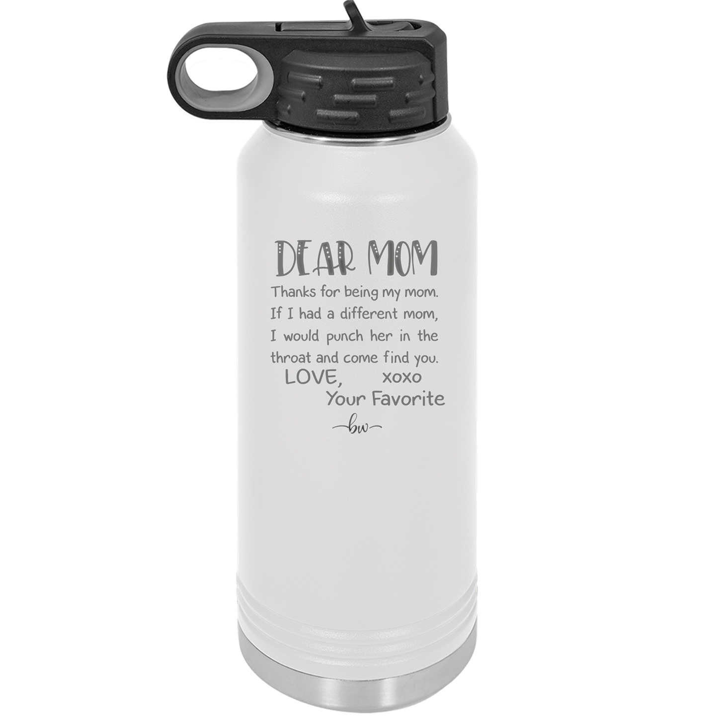 Mom, Thanks for Being my Mom - Laser Engraved Stainless Steel Drinkware - 1167 -
