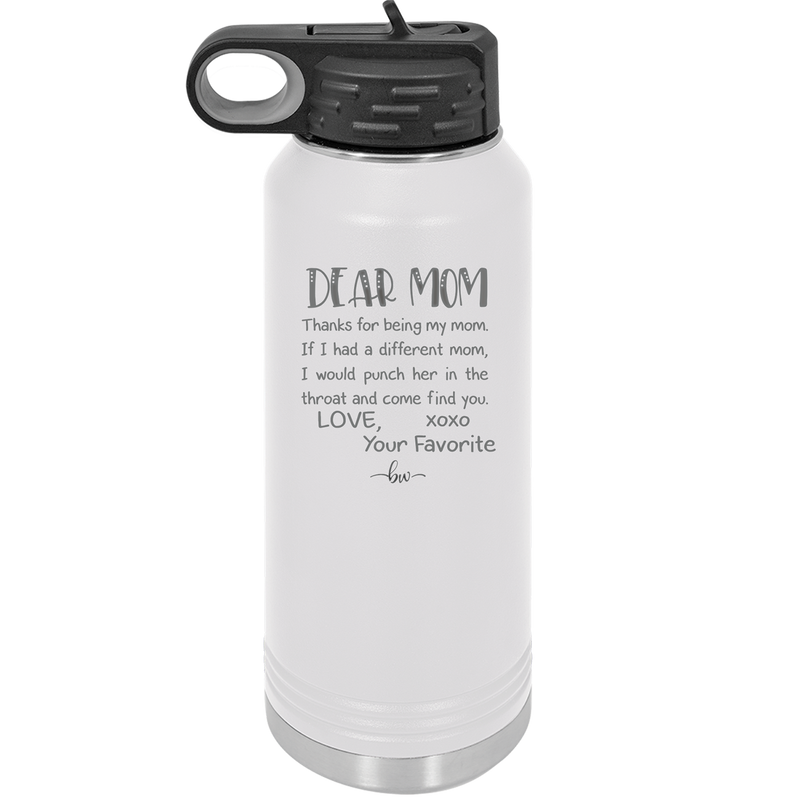 Mom, Thanks for Being my Mom - Laser Engraved Stainless Steel Drinkware - 1167 -