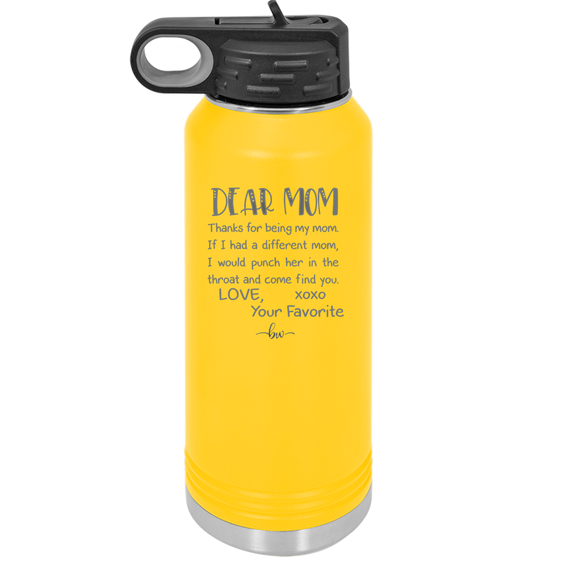Mom, Thanks for Being my Mom - Laser Engraved Stainless Steel Drinkware - 1167 -