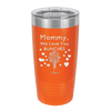 Mommy We Love You Bunches - Laser Engraved Stainless Steel Drinkware - 1168 -