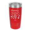 Mommy We Love You Bunches - Laser Engraved Stainless Steel Drinkware - 1168 -