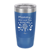 Mommy We Love You Bunches - Laser Engraved Stainless Steel Drinkware - 1168 -