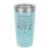 Mommy We Love You Bunches - Laser Engraved Stainless Steel Drinkware - 1168 -