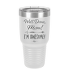 Well Done Mom, I'm Awesome - Laser Engraved Stainless Steel Drinkware - 1170 -
