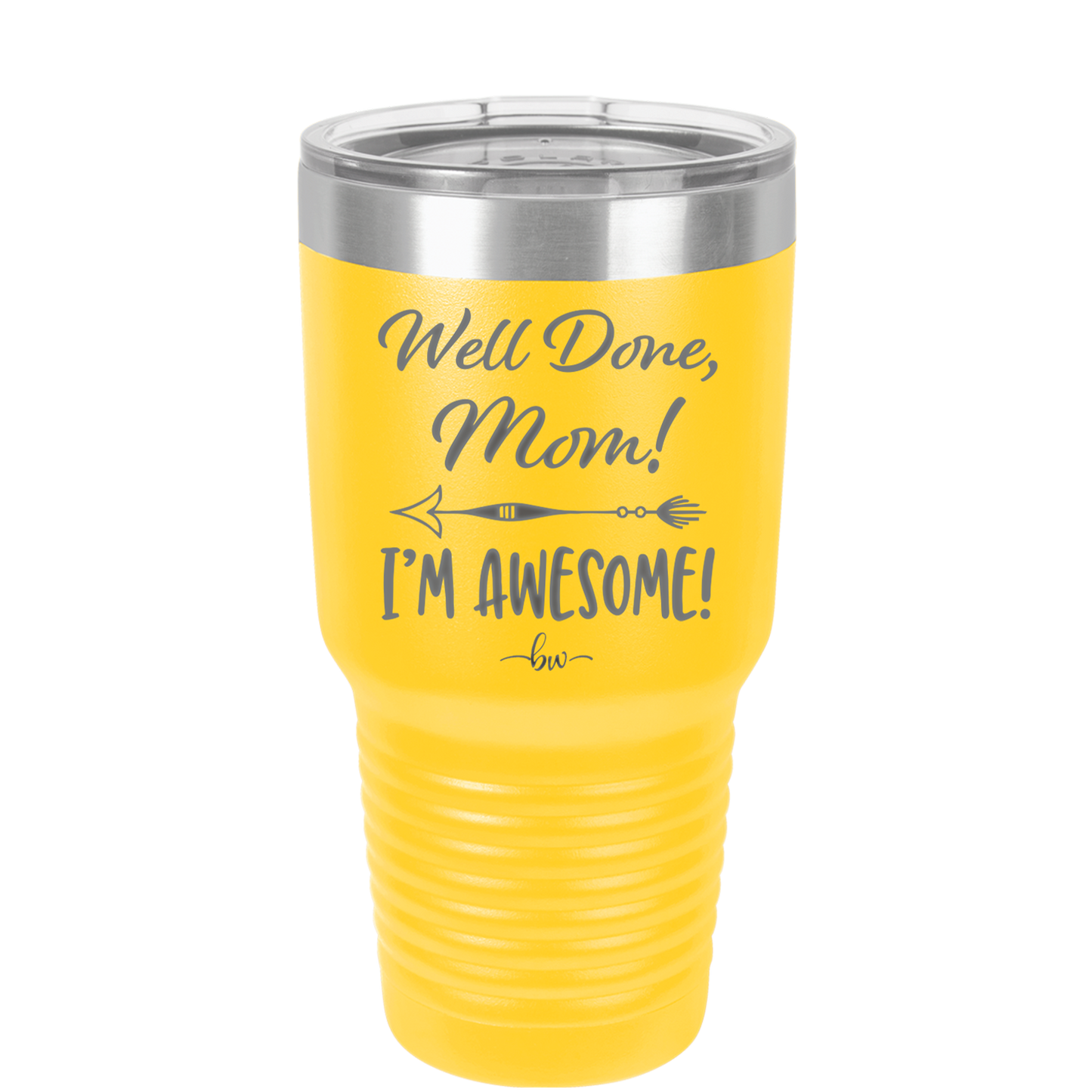 Well Done Mom, I'm Awesome - Laser Engraved Stainless Steel Drinkware - 1170 -