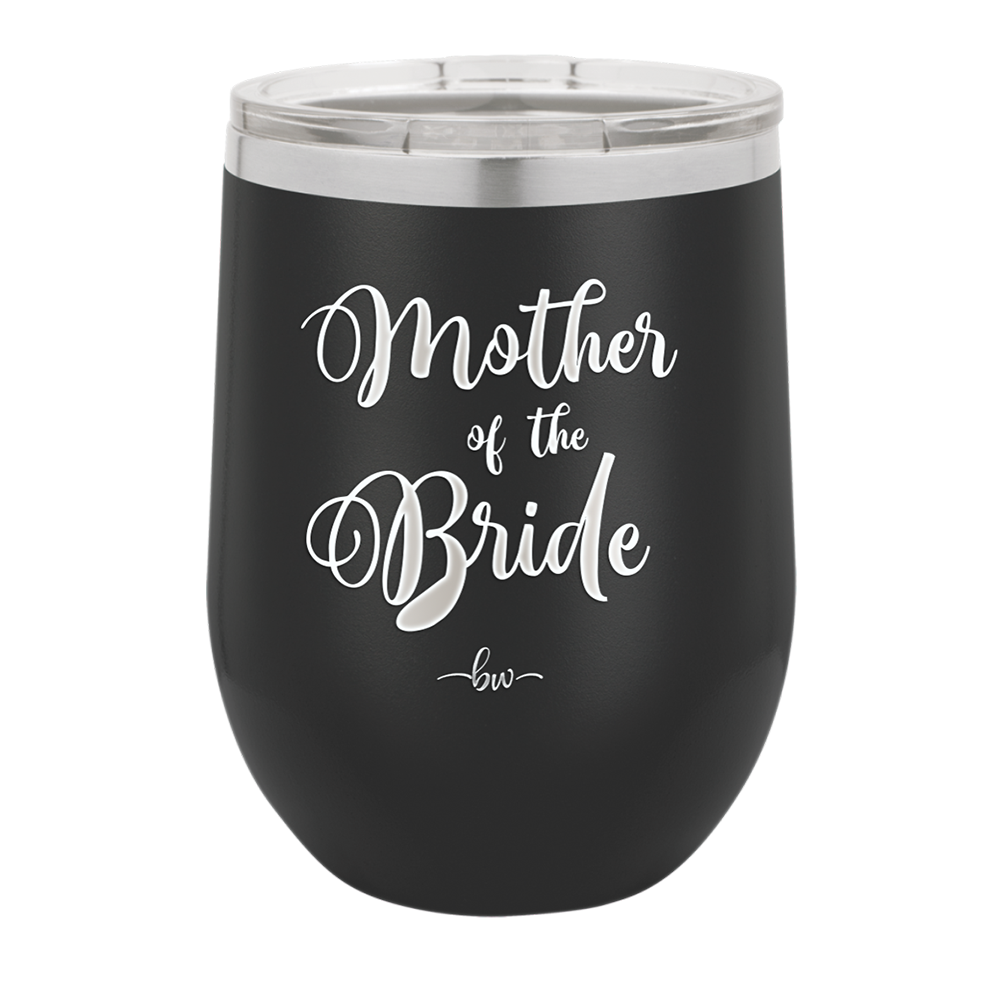 Mother of the Bride - Laser Engraved Stainless Steel Drinkware - 1171 -