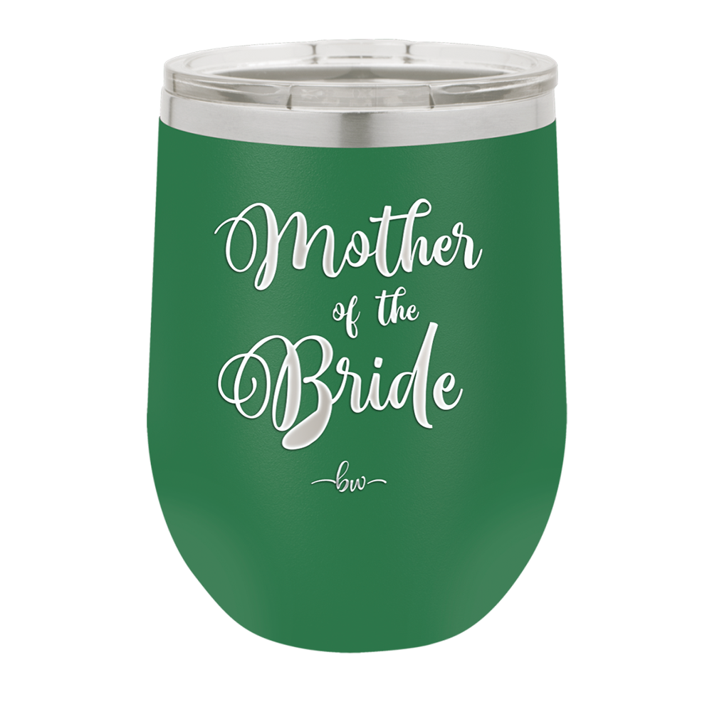Mother of the Bride - Laser Engraved Stainless Steel Drinkware - 1171 -
