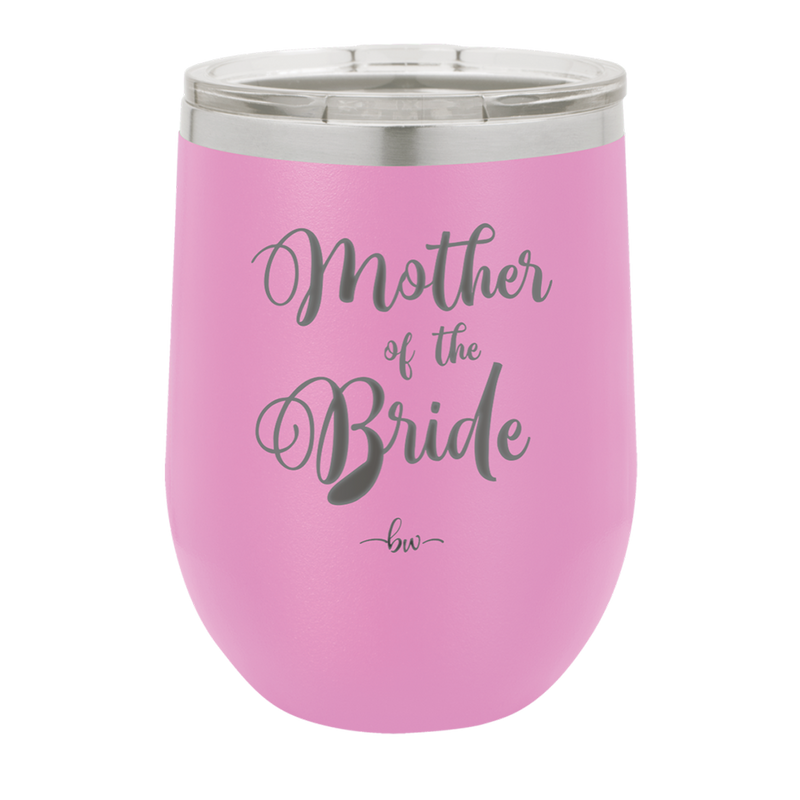Mother of the Bride - Laser Engraved Stainless Steel Drinkware - 1171 -