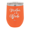 Mother of the Bride - Laser Engraved Stainless Steel Drinkware - 1171 -