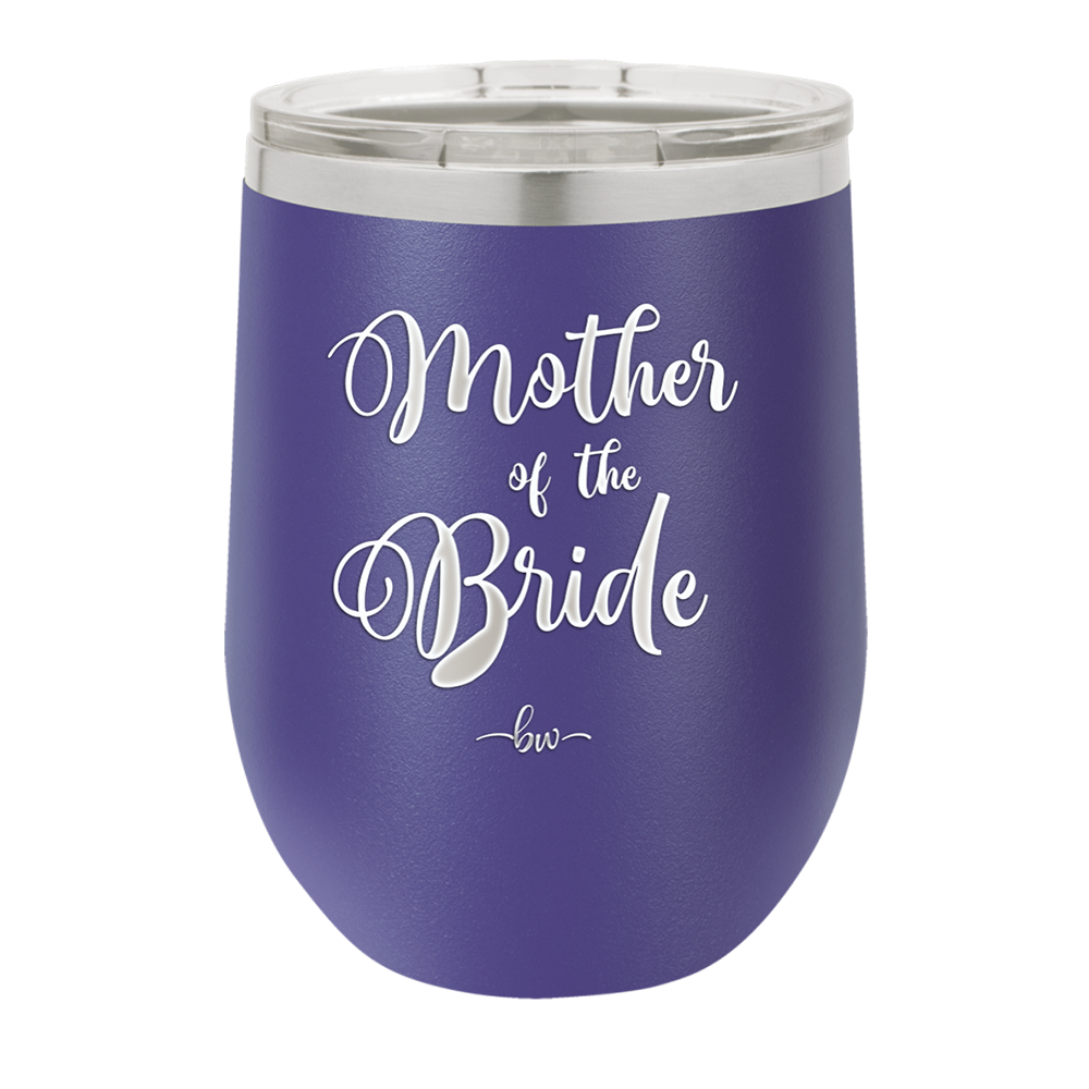 Mother of the Bride - Laser Engraved Stainless Steel Drinkware - 1171 -