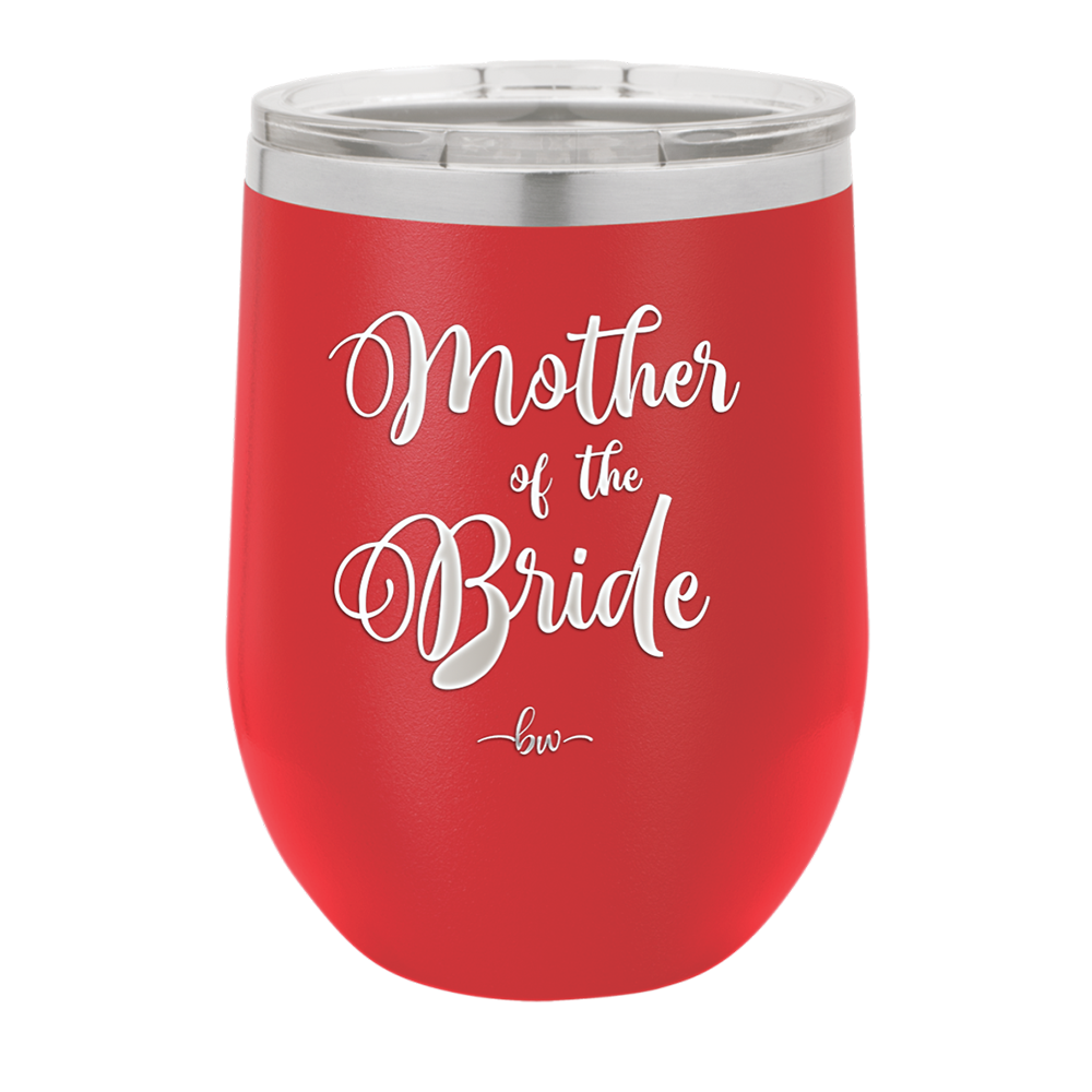 Mother of the Bride - Laser Engraved Stainless Steel Drinkware - 1171 -