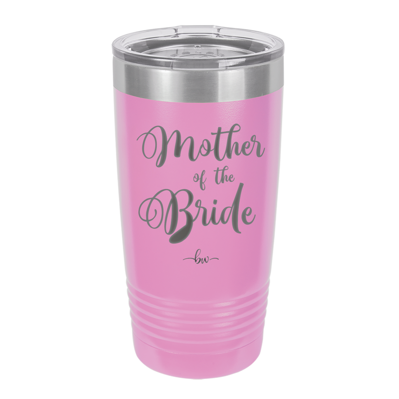 Mother of the Bride - Laser Engraved Stainless Steel Drinkware - 1171 -