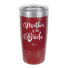 Mother of the Bride - Laser Engraved Stainless Steel Drinkware - 1171 -