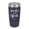 Mother of the Bride - Laser Engraved Stainless Steel Drinkware - 1171 -