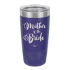 Mother of the Bride - Laser Engraved Stainless Steel Drinkware - 1171 -